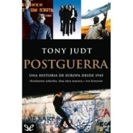 Postguerra. Una historia de Europa desde 1945