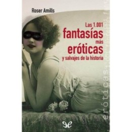 Las 1.001 fantasías más eróticas y salvajes de la historia