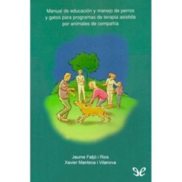 Manual de educación y manejo de perros y gatos para programas de terapia asistida por animales de compañía