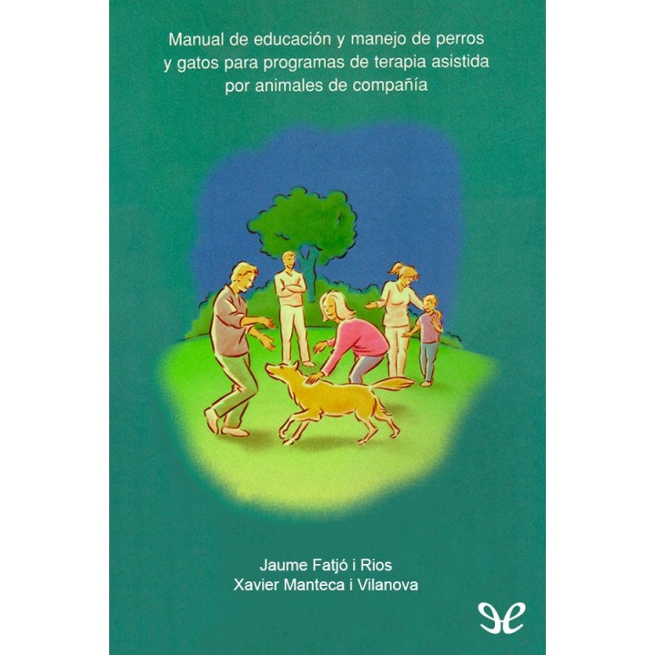 Manual de educación y manejo de perros y gatos para programas de terapia asistida por animales de compañía