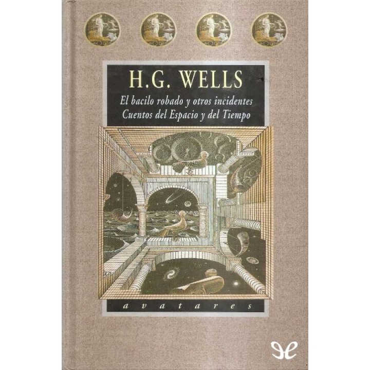 El bacilo robado y otros incidentes & Cuentos del espacio y del tiempo