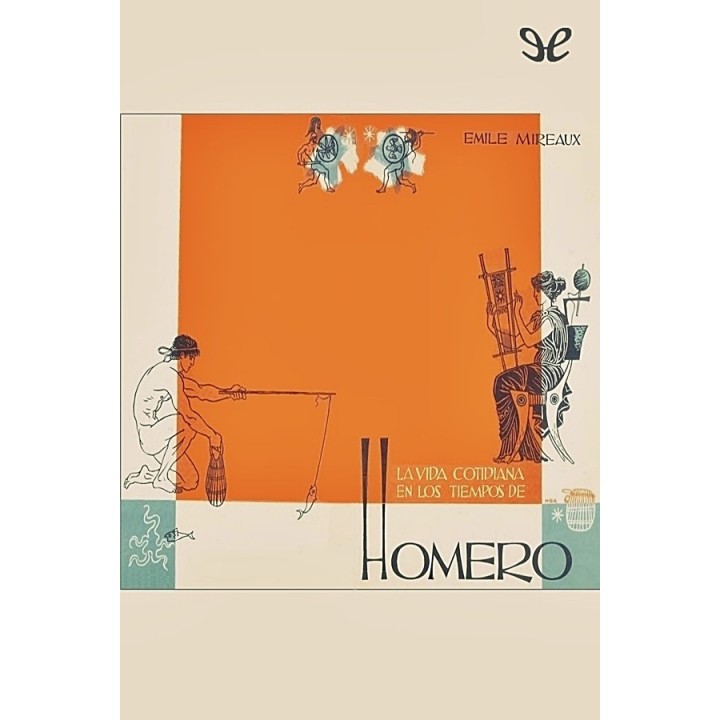 La vida cotidiana en tiempos de Homero