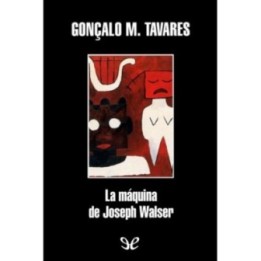 La máquina de Joseph Walser