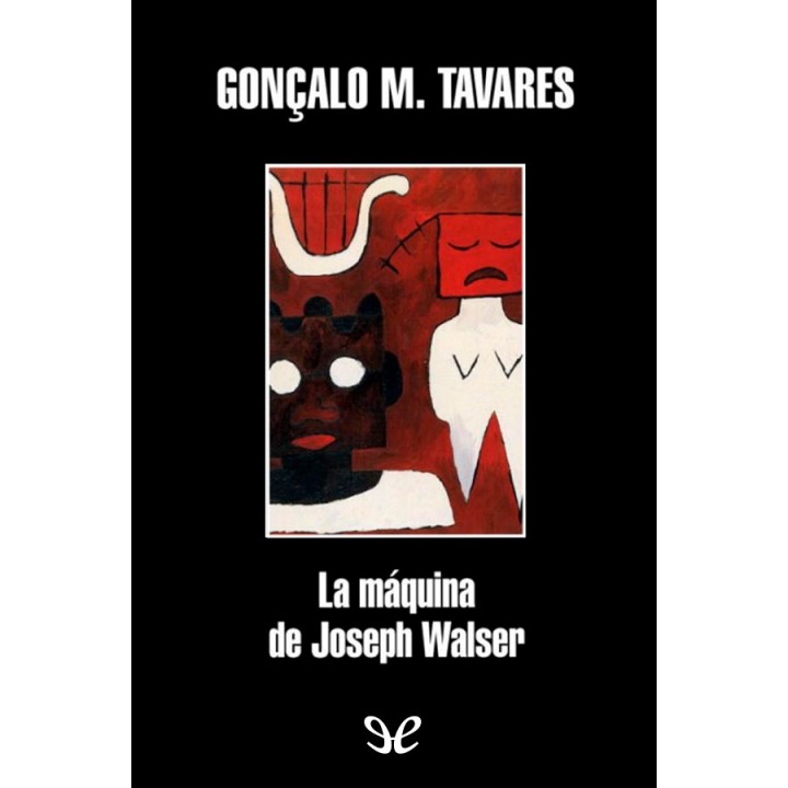 La máquina de Joseph Walser