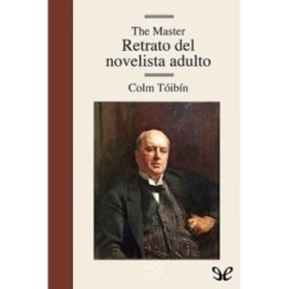 The Master. Retrato del novelista adulto