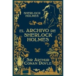 El archivo de Sherlock Holmes (Ed. Ilustrada)