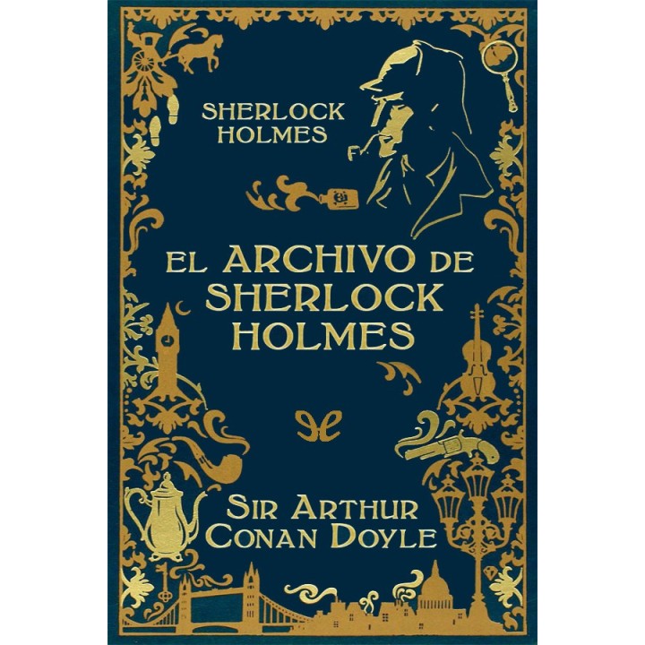 El archivo de Sherlock Holmes (Ed. Ilustrada)
