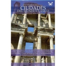 Breve historia de las ciudades del mundo clásico