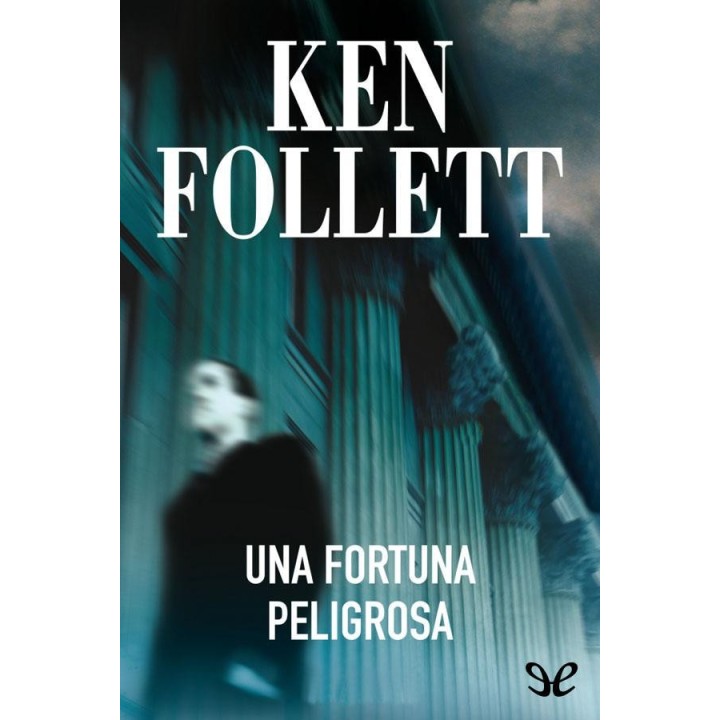 Una fortuna peligrosa