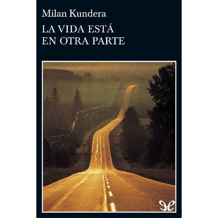 La vida está en otra parte