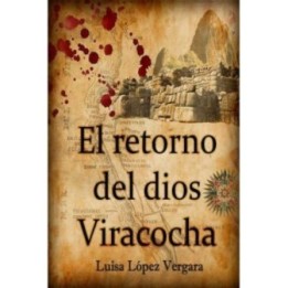 El retorno del dios Viracocha