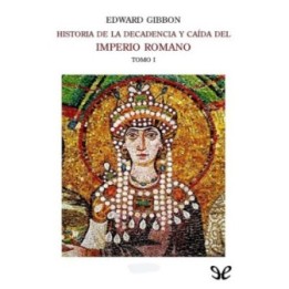 Historia de la decadencia y caída del Imperio Romano I