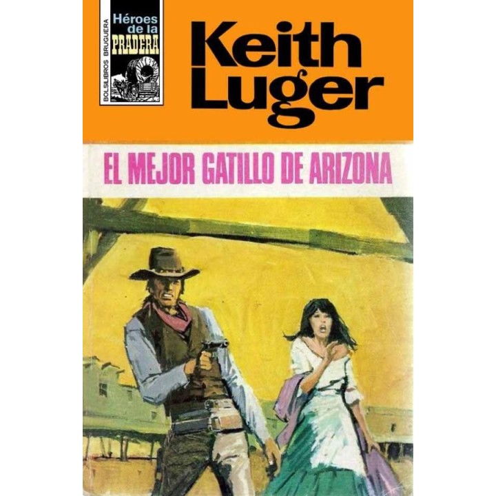 El mejor gatillo de Arizona (2ª Ed.)