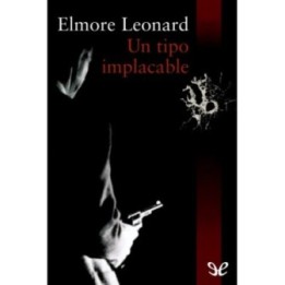 Un tipo implacable