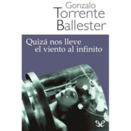 Quizá nos lleve el viento al infinito