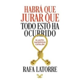 Habrá que jurar que todo esto ha ocurrido