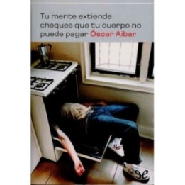 Tu mente extiende cheques que tu cuerpo no puede pagar