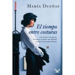 El tiempo entre costuras