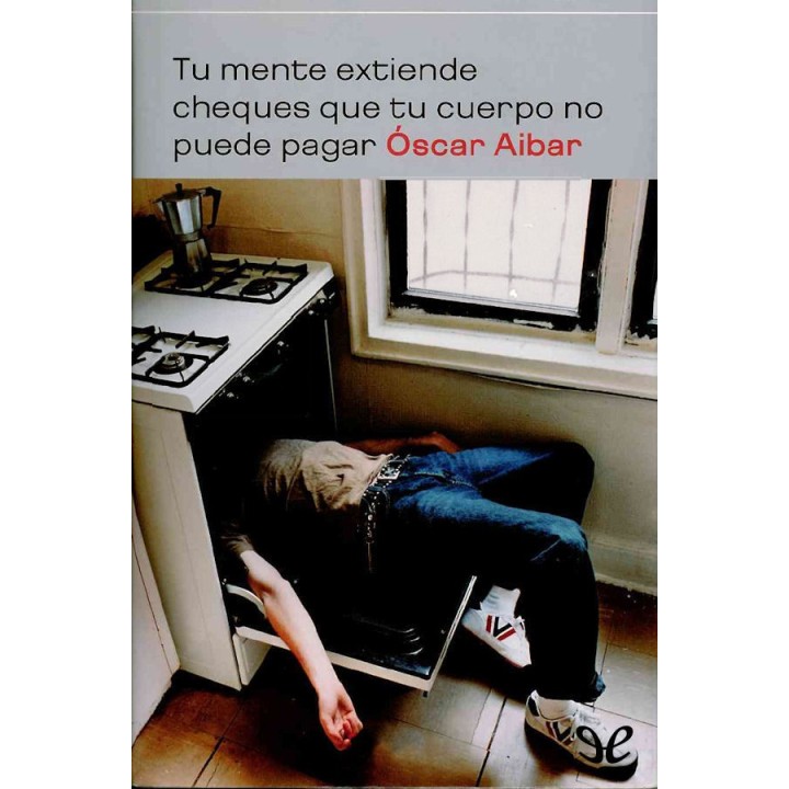 Tu mente extiende cheques que tu cuerpo no puede pagar