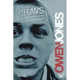 Chavs: la demonización de la clase obrera