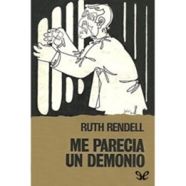 Me parecía un demonio