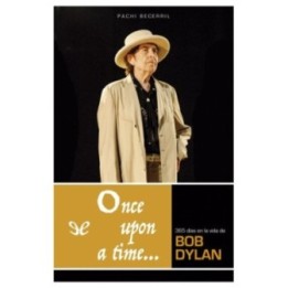 Once upon a time; 365 días en la vida de Bob Dylan