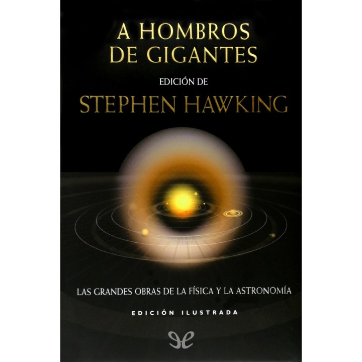 A hombros de gigantes (Ed. ilustrada)