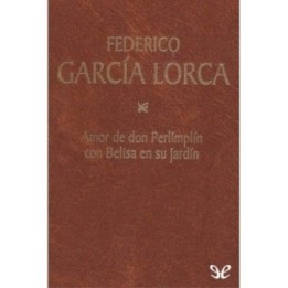 Amor de don Perlimplín con Belisa en su jardín
