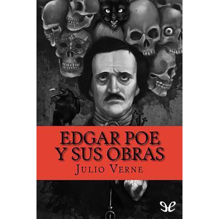 Edgar Poe y sus obras (Edición SHJV)
