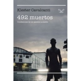 492 muertos. Confesiones de un asesino a sueldo