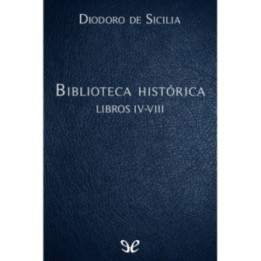 Biblioteca histórica Libros IV-VIII