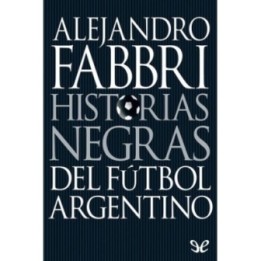 Historias negras del fútbol argentino