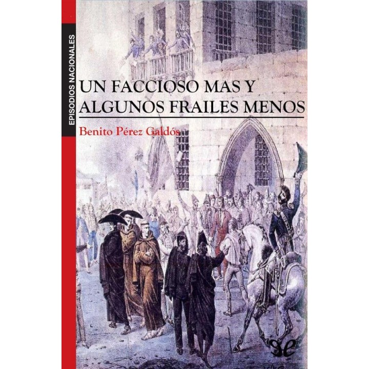 Un faccioso más y algunos frailes menos