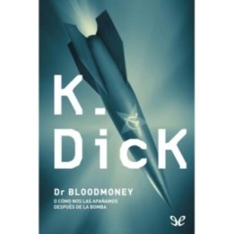Dr. Bloodmoney o cómo nos las apañamos después de la bomba