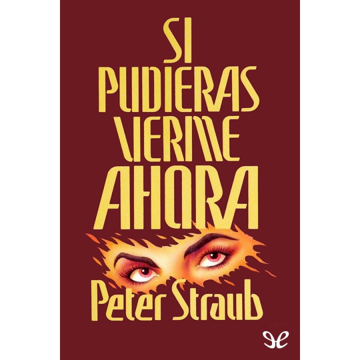 Si pudieras verme ahora