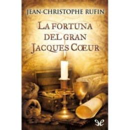La fortuna del gran Jacques Coeur