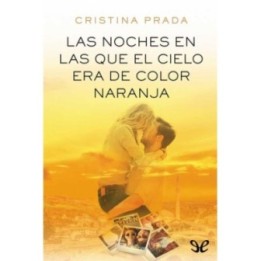 Las noches en las que el cielo era de color naranja