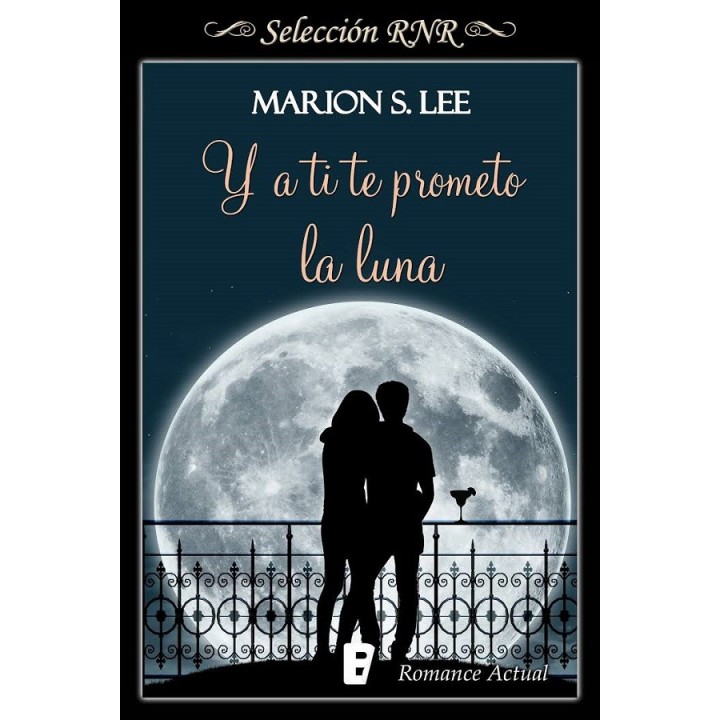 Y a ti te prometo la luna