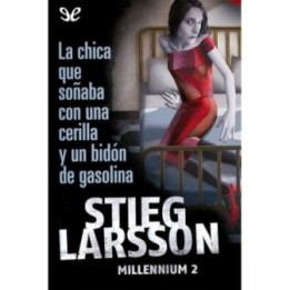 La chica que soñaba con una cerilla y un bidón de gasolina