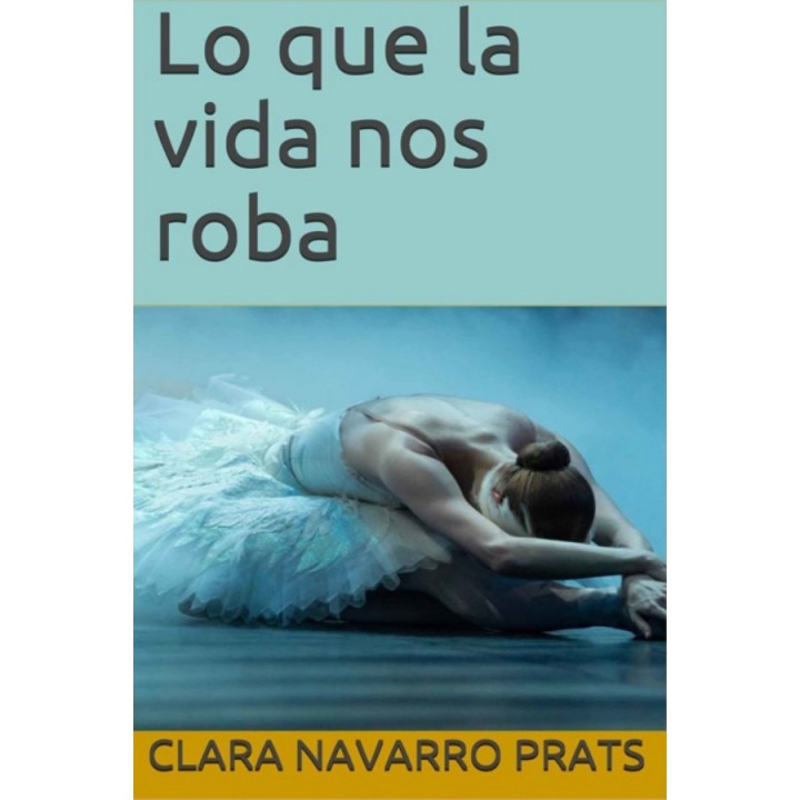 Lo que la vida nos roba