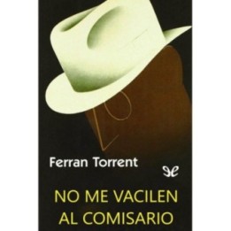 No me vacilen al comisario