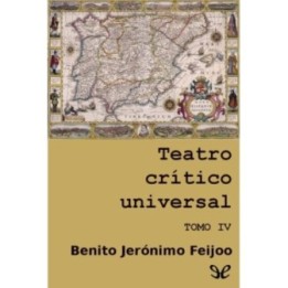 Teatro crítico universal. Tomo IV