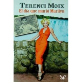 El día que murió Marilyn