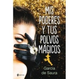 Mis poderes y tus polvos mágicos