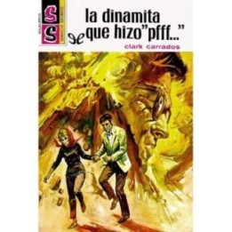 La dinamita que hizo «pfff…»