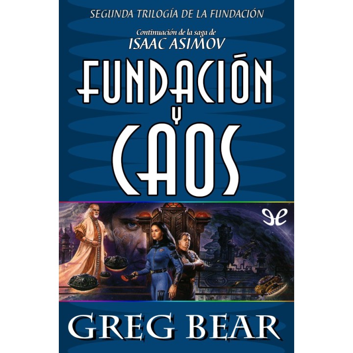 Fundación y caos