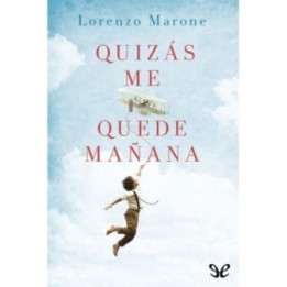 Quizás me quede mañana