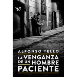 La venganza de un hombre paciente