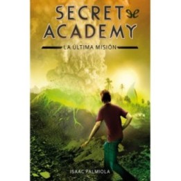 Secret Academy: La última misión