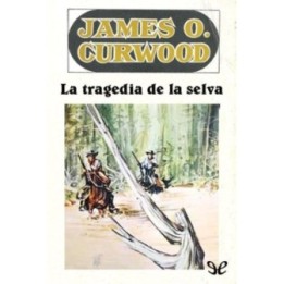 La tragedia de la selva